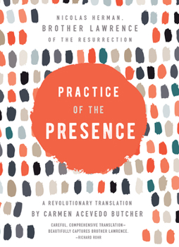 Hardcover Practice of the Presence: A Revolutionary Translation by Carmen Acevedo Butcher Book