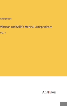 Hardcover Wharton and Stillé's Medical Jurisprudence: Vol. 2 Book