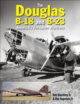 Hardcover Douglas B-18 and B-23 - Op: America's Forsaken Warriors Book