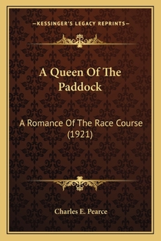 Paperback A Queen Of The Paddock: A Romance Of The Race Course (1921) Book