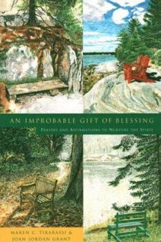 Paperback An Improbable Gift of Blessing: Prayers to Nurture the Spirit Book