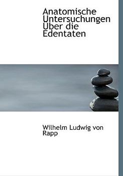 Hardcover Anatomische Untersuchungen a Ber Die Edentaten [Large Print] Book