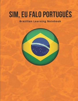 Brazilian Portuguese Notebook: Learning the Language Vocabulary with Cornell Notebooks - Foreign Language Study Journal - Lined Practice Workbook for ... School with Alphabet, Glossary, Tips, Quotes
