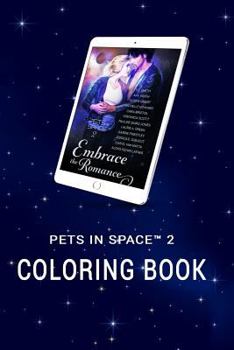 Paperback Embrace the Romance Coloring Book: Pets in Space 2 Book