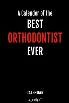 Calendar for Orthodontists / Orthodontist: Everlasting Calendar / Diary / Journal (365 Days / 3 Days per Page) for notes, journal writing, event planner, quotes & personal memories