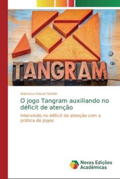 Paperback O jogo Tangram auxiliando no déficit de atenção [Portuguese] Book