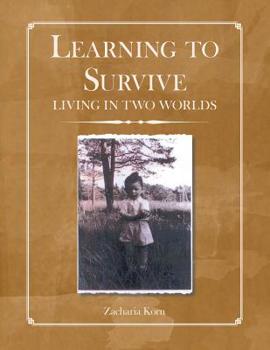 Paperback Learning to Survive: Living in Two Worlds Book