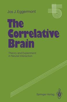 Paperback The Correlative Brain: Theory and Experiment in Neural Interaction Book
