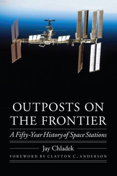 Hardcover Outposts on the Frontier: A Fifty-Year History of Space Stations Book