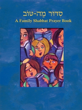 Paperback Siddur Mah Tov (Conservative): A Family Shabbat Prayer Book