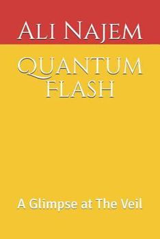 Paperback Quantum Flash: A Glimpse at The Veil Book