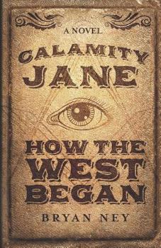 Calamity Jane: When The West Began