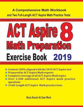 Paperback ACT Aspire 8 Math Preparation Exercise Book: A Comprehensive Math Workbook and Two Full-Length ACT Aspire 8 Math Practice Tests Book