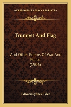 Trumpet And Flag: And Other Poems Of War And Peace