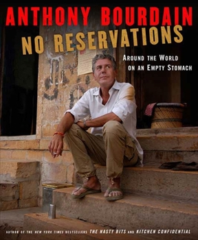 Hardcover No Reservations: Around the World on an Empty Stomach Book