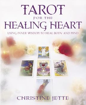Paperback Tarot for the Healing Heart: Using Inner Wisdom to Heal Body & Mind Book