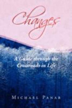 Paperback Changes: A Guide through the Crossroads in Life Book