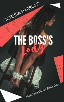 Paperback The Boss's Lady: Mendoza Cartel Book One Book