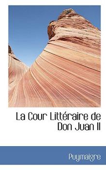 Hardcover La Cour Litt Raire de Don Juan II Book