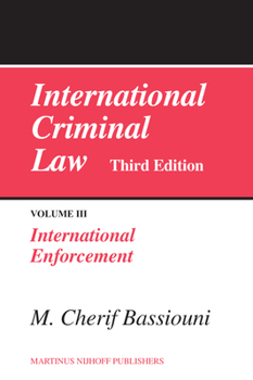 Hardcover International Criminal Law, Volume 3: International Enforcement: Third Edition Book