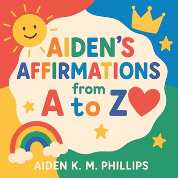 Aiden's Affirmations from A to Z