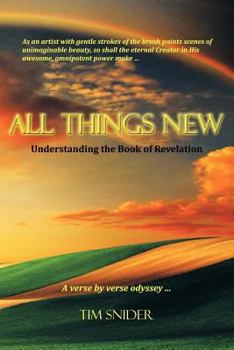 Paperback All Things New: Understanding the Book of Revelation Book