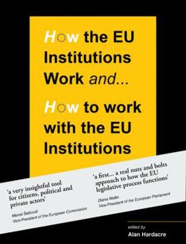 Paperback How the EU Institutions Work... & How to Work with the EU Institutions Book
