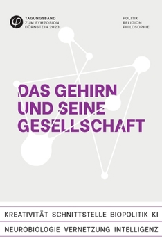Das Gehirn und seine Gesellschaft: Tagungsband zum Symposion Dürnstein 2023