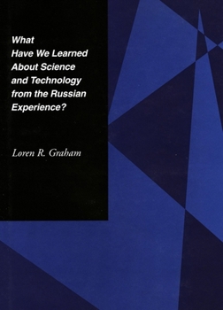 Hardcover What Have We Learned about Science and Technology from the Russian Experience? Book