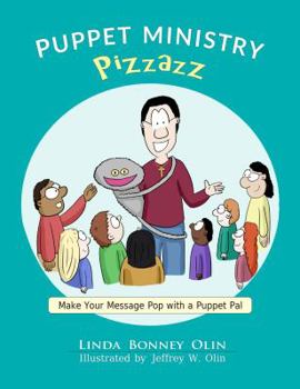 Paperback Puppet Ministry Pizzazz: Make Your Message Pop with a Puppet Pal Book