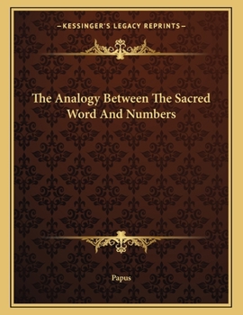 Paperback The Analogy Between The Sacred Word And Numbers Book