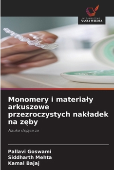 Monomery i materialy arkuszowe przezroczystych nakladek na zeby