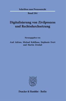 Digitalisierung Von Zivilprozess Und Rechtsdurchsetzung