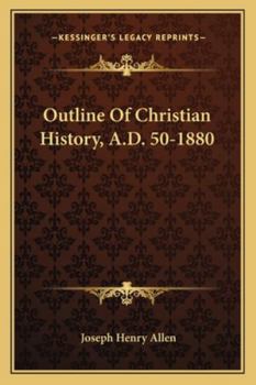 Outline of Christian History, A.D. 50-1880