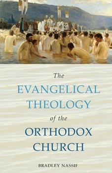 Paperback The Evangelical Theology of the Orthodox Church Book