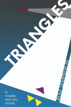 Paperback Triangles: A novella and two short stories. Book