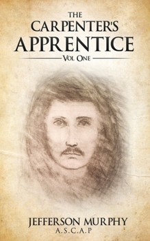 Paperback The Carpenter's Apprentice: Vol One Book