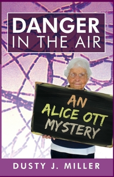 Paperback Danger in the Air: An Alice Ott Mystery Book