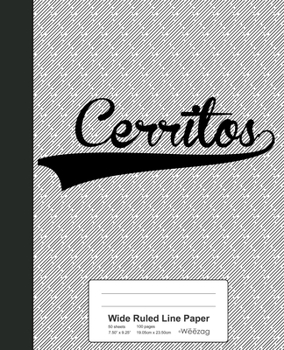 Paperback Wide Ruled Line Paper: CERRITOS Notebook Book