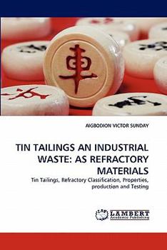 Paperback Tin Tailings an Industrial Waste: As Refractory Materials Book