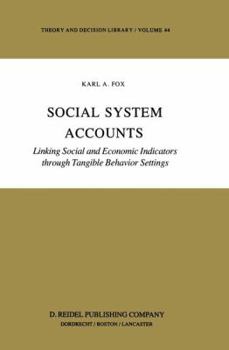 Paperback Social System Accounts: Linking Social and Economic Indicators Through Tangible Behavior Settings Book