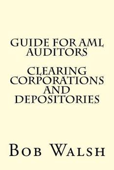 Paperback Guide for AML Auditors - Clearing Corporations and Depositories Book