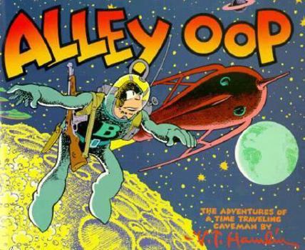 Alley Oop; Volume 3: First Trip to the Moon - Book #3 of the Alley Oop (Kitchen Sink Reprint)