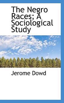 The Negro Races; a Sociological Study