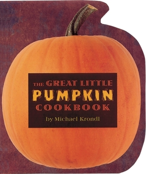 Paperback The Great Little Pumpkin Cookbook Book