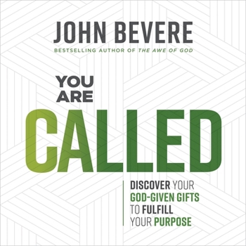 You Are Called: Discover Your God-Given Gifts to Fulfill Your Purpose