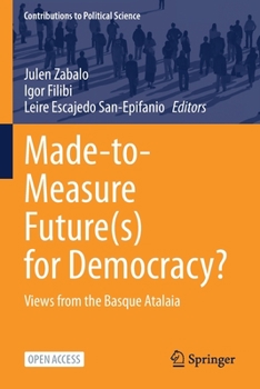 Paperback Made-To-Measure Future(s) for Democracy?: Views from the Basque Atalaia Book