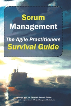 Paperback Scrum Management: The Agile Practitioners Survival Guide Book