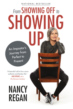 Paperback From Showing Off to Showing Up: An Impostor's Journey from Perfect to Present Book