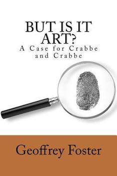 Paperback But is it Art?: A Case for Crabbe and Crabbe Book